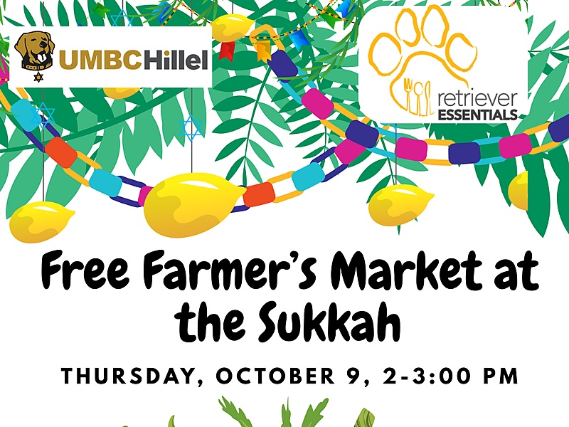 A decorative image of Retriever Essentials Free Farmers Market with the UMBC Hillel Group celebrating Sukkah