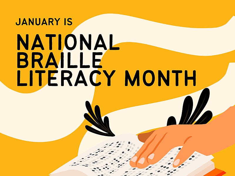 A graphic of someone reading braille with the words "Januaryis National Braille Literacy Month"