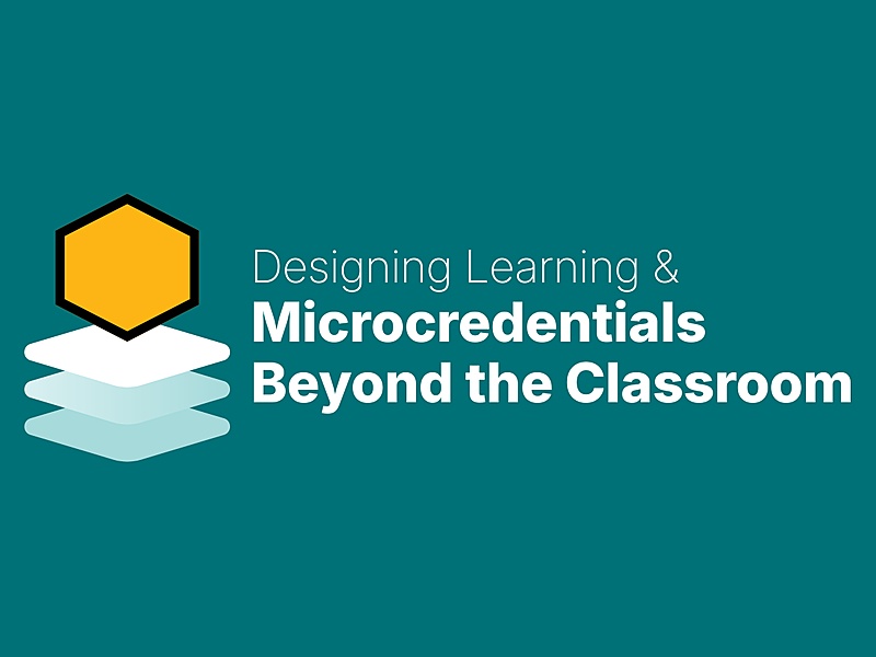 Graphic with a teal background featuring a layered badge-style icon (yellow hexagon above stacked white and light teal layers) and the title text “Designing Learning & Microcredentials Beyond the Classroom” in white.