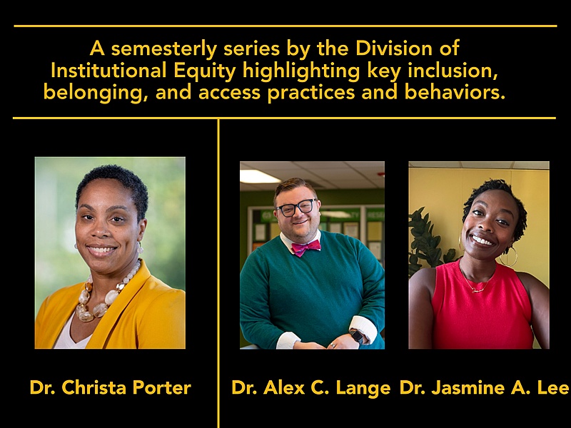 Promotional flyer for the "Inclusive Excellence In Action" series. Features photos of Dr. Christa Porter, Dr. Alex Lange and Dr. Jasmine A. Lee, who are the speakers.