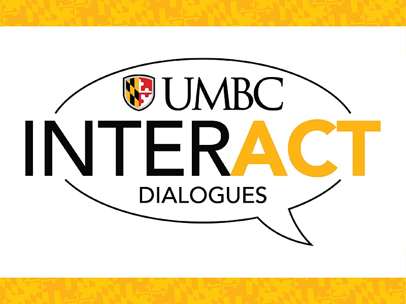 The Interact logo (a speech bubble containing the UMBC wordmark and the text "Interact Dialogues") on top of a white background bordered by a yellow-toned Maryland flag pattern.