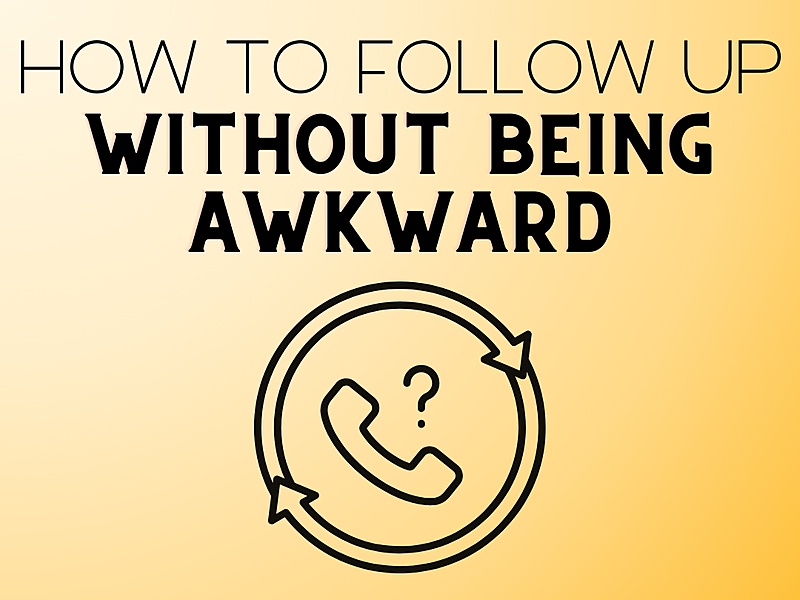 Gold background with phone and cycle icon, representing following up. Text reads "How to Follow Up Without Being Awkward"