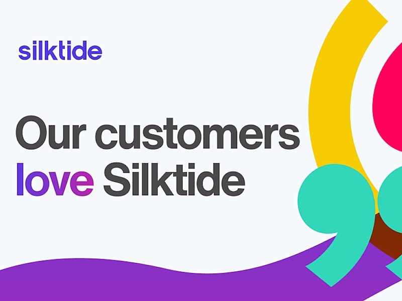 A colorful testimonial graphic reading "Our customers love Silktide"