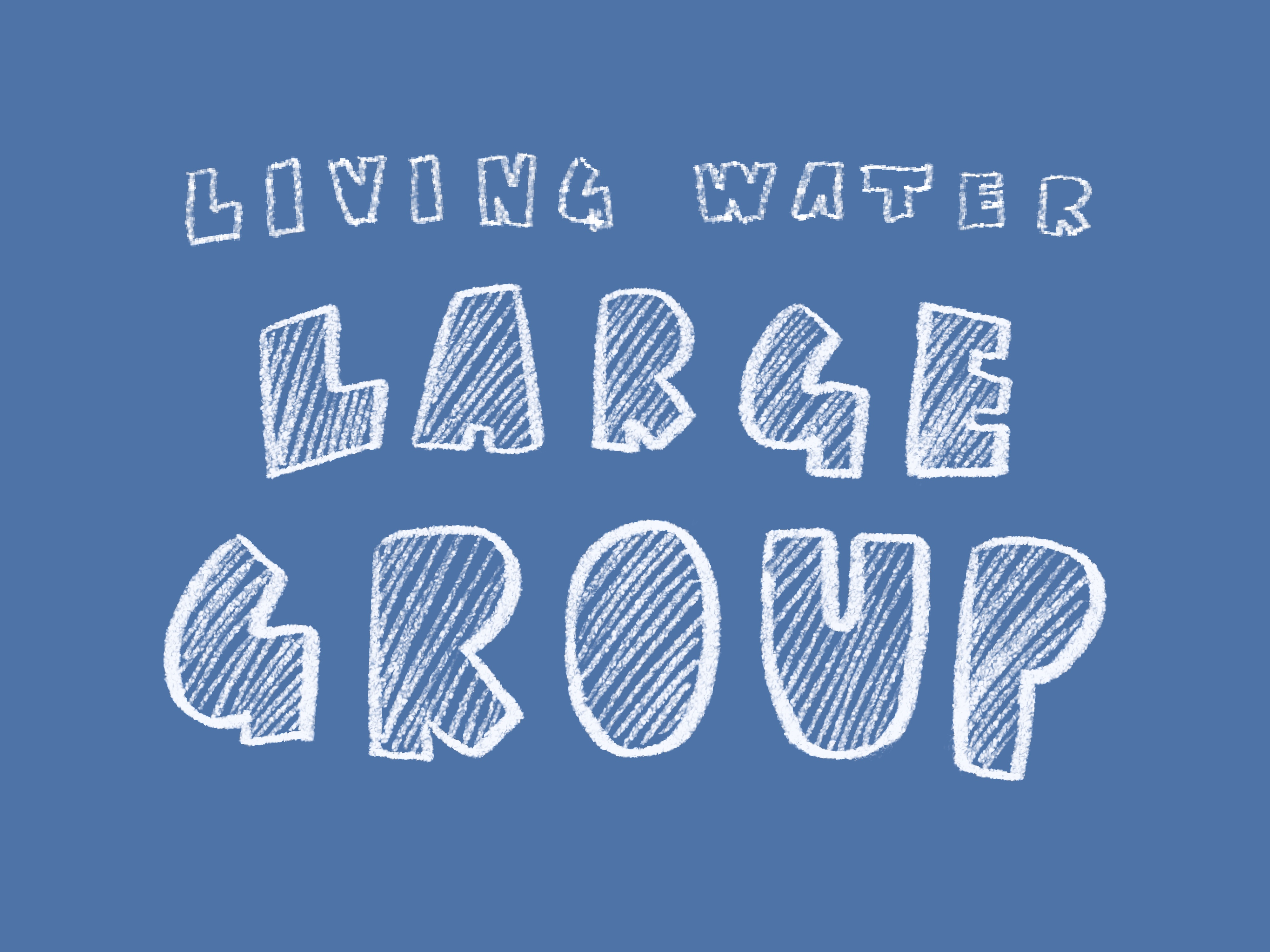 Text saying "Living Water Large Group"