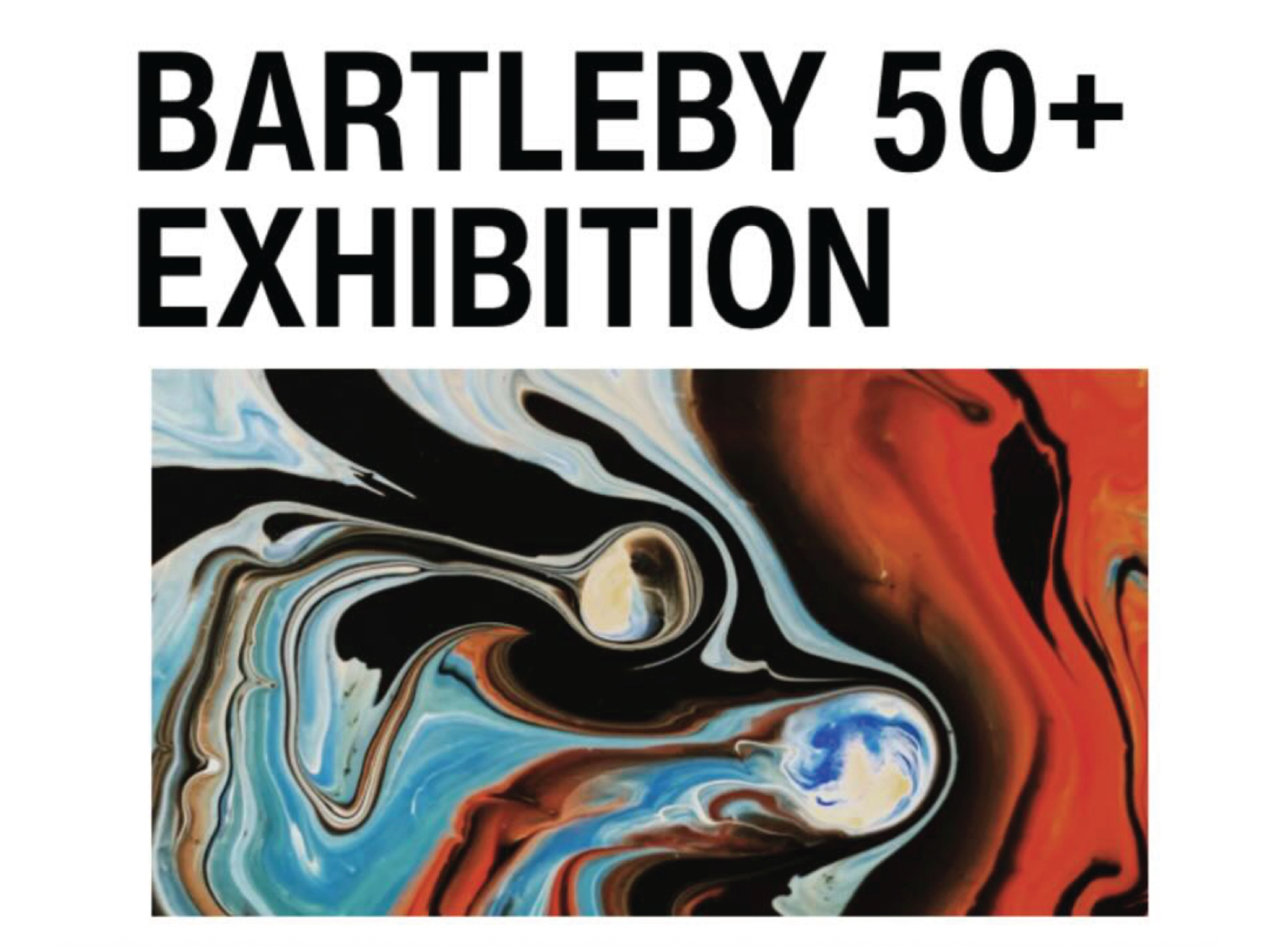 An art image with the text reading Bartleby 50+ Exhibition