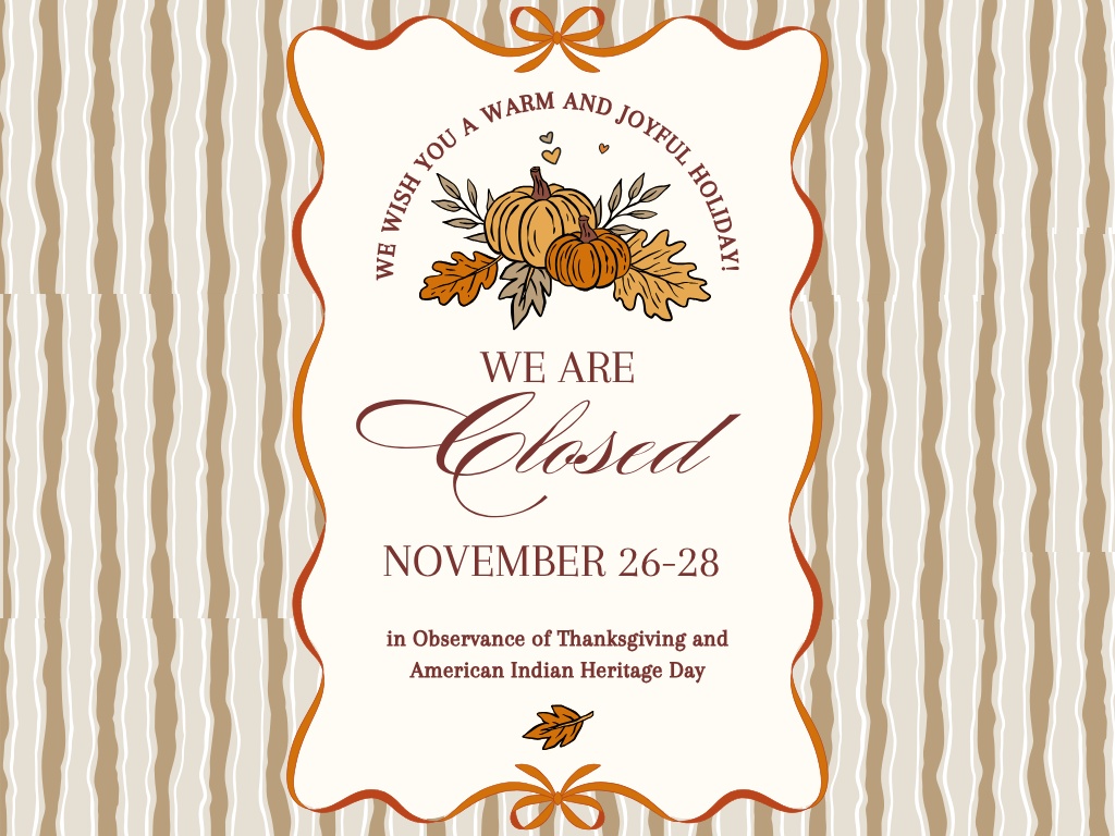 Graphic showing closure dates for Thanksgiving and American Indian Heritage Day