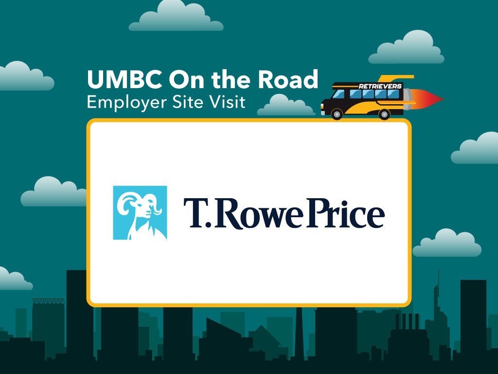 Text: UMBC On The Road, Employer Site Visit. Graphic: Retriever Rocket Bus, T. Rowe Price logo, Baltimore landscape graphic background