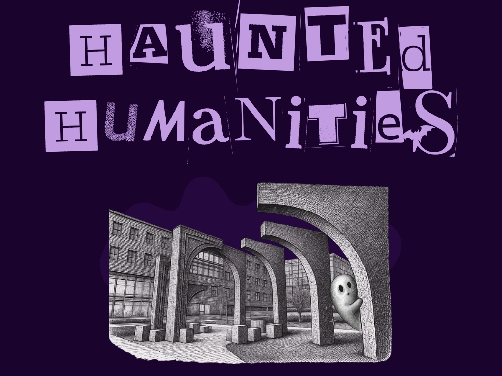 An image of a cute ghost peeking around a column that is a part of a larger sculpture outside of a building. Above the image are the words, "Haunted Humanities."