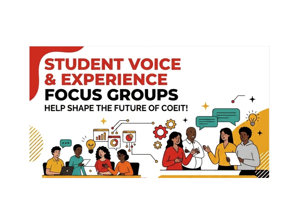 Promotional graphic for "Student Voice & Experience Focus Groups: Help Shape the Future of COEIT!" featuring vector illustrations of diverse students collaborating and sharing ideas.