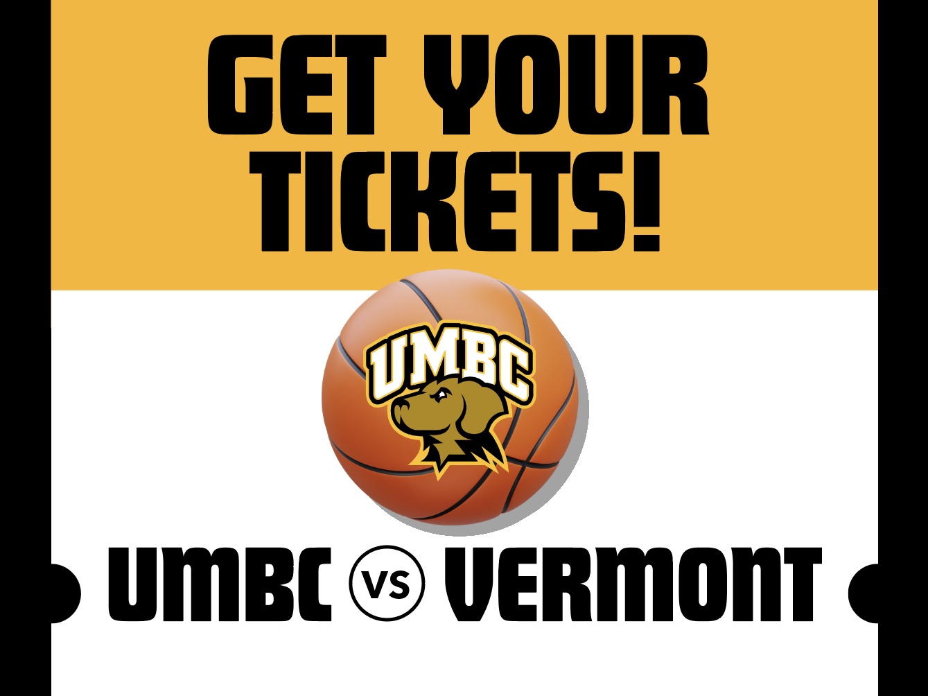 Image of a basketball with the UMBC Athletics logo and text that reads get your tickets for UMBC vs Vermont