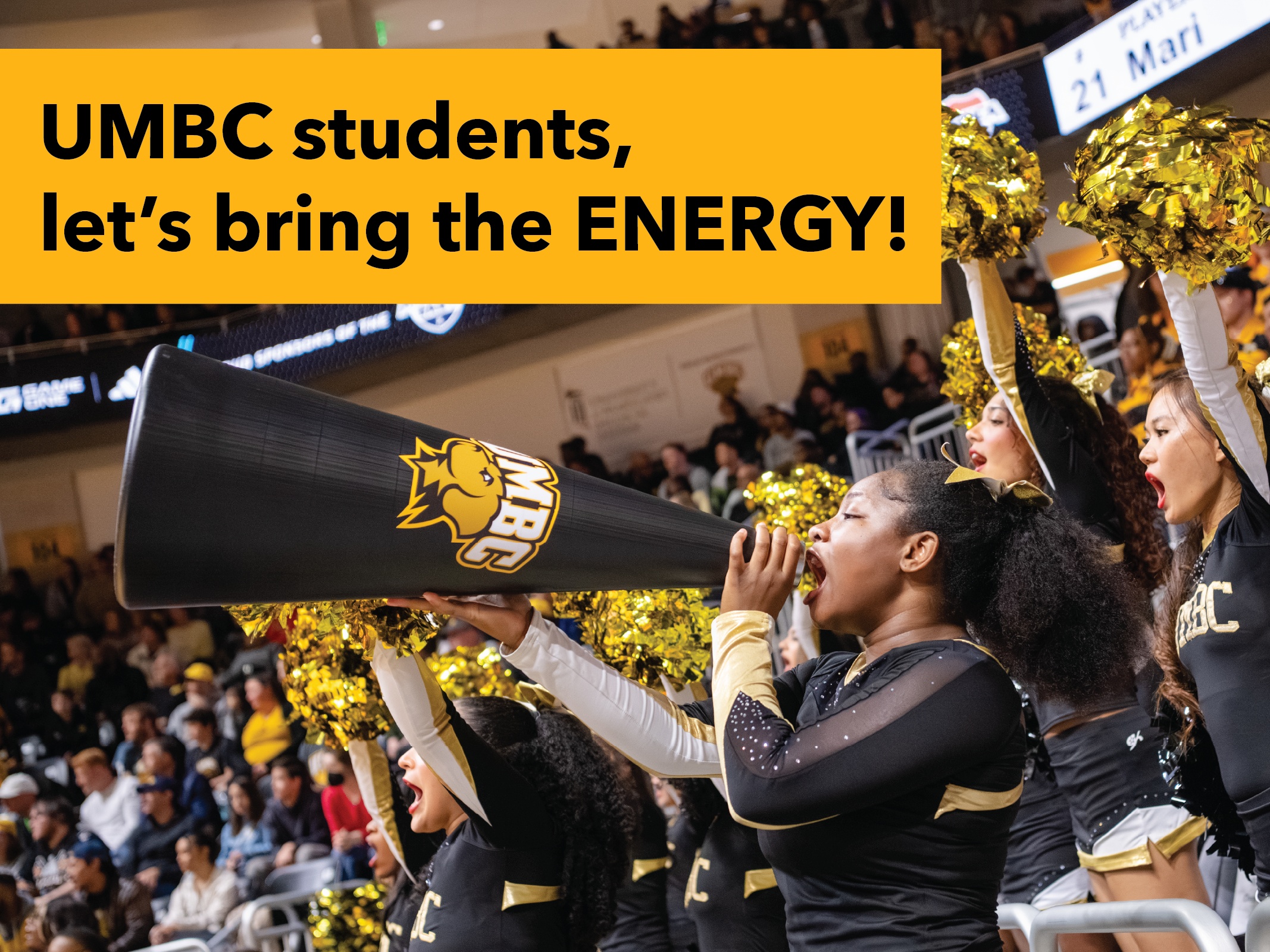 UMBC cheer with pom poms and a bullhorn with UMBC on it. Banner across the top reads, UMBC students, let's bring the ENERGY!
