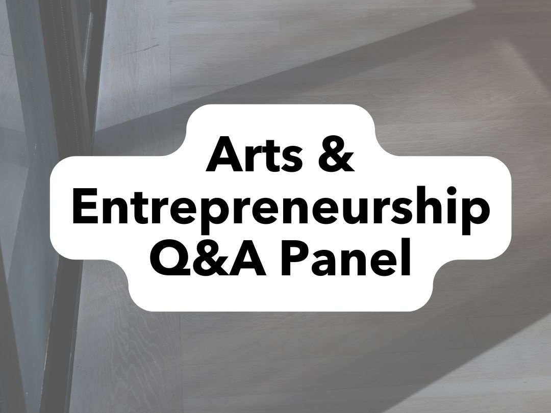 Arts and Entrepreneurship Q and A Panel