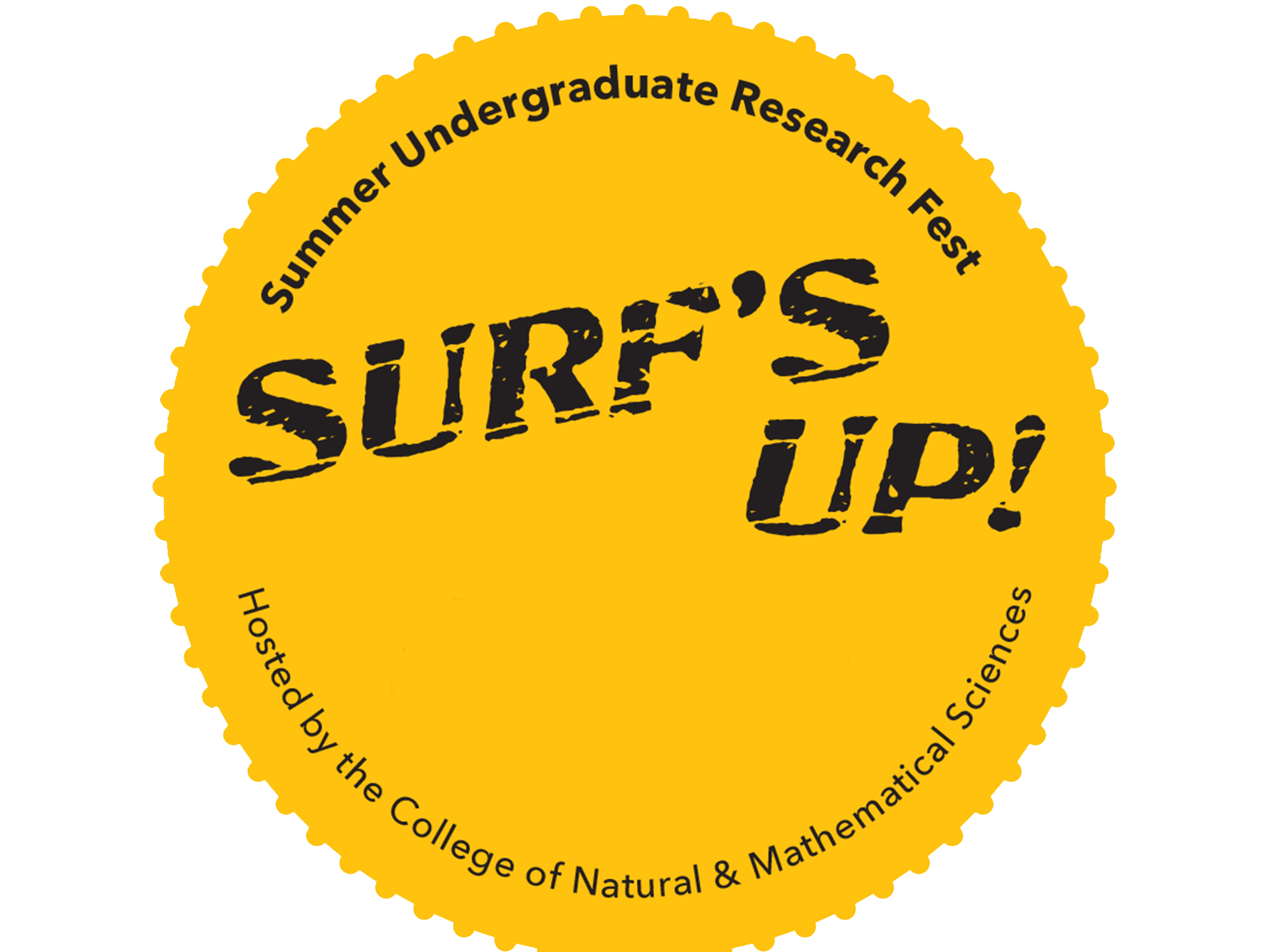 gold badge with black text: Summer Undergraduate Research Fest, SURF'S UP! Hosted by the College of Natural and Mathematical Sciences