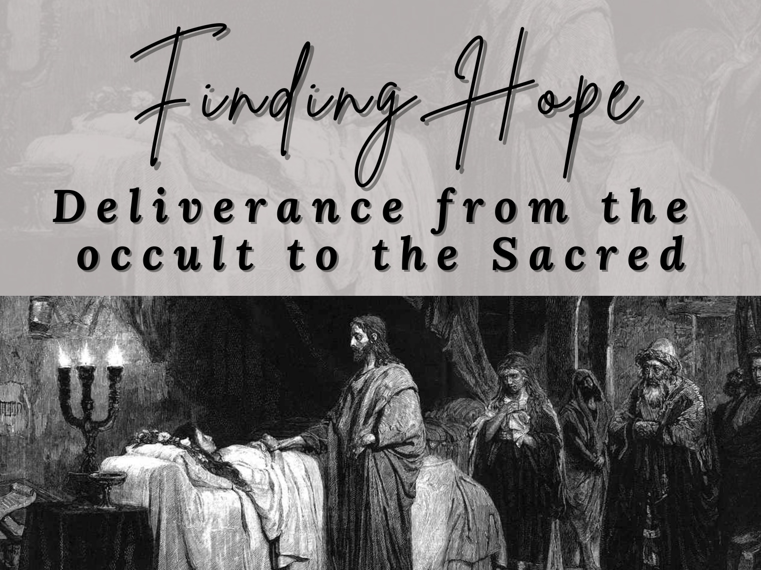 text: Finding Hope: Deliverance from the occult to the Sacred
image: artwork of Jesus healing a possessed woman