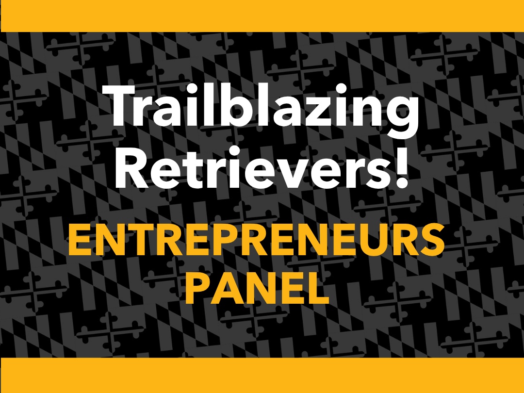 Trailblazing Retreivers!  Entrepreneurs Panel