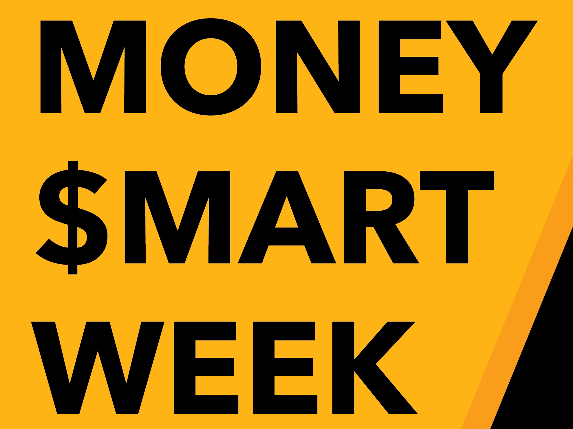 Money Smart Week with a $ for the S in smart with black letters and a yellow background
