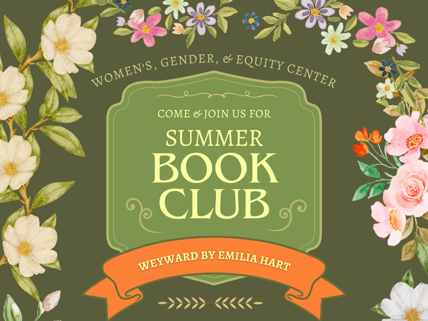 Women's, Gender, & Equity Center 
Come & Join us for 
Summer 
Book Club 
Weyward by Emilia Hart